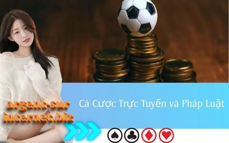 Cá Cược Trực Tuyến và Pháp Luật