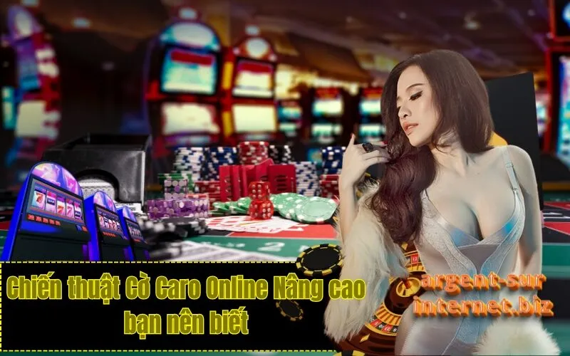 Chiến thuật Cờ Caro Online Nâng cao bạn nên biết