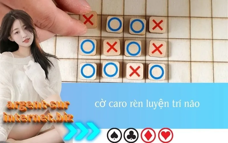 cờ caro rèn luyện trí não