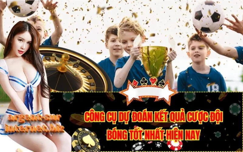 Công Cụ Dự Đoán Kết Quả Cược Đội Bóng Tốt Nhất Hiện Nay