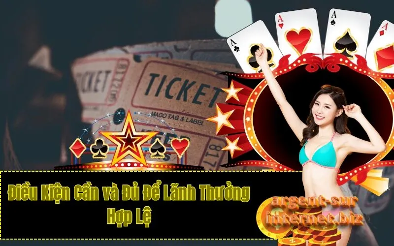 Điều Kiện Cần và Đủ Để Lãnh Thưởng Hợp Lệ