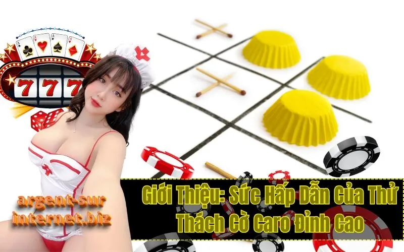 Giới Thiệu: Sức Hấp Dẫn Của Thử Thách Cờ Caro Đỉnh Cao