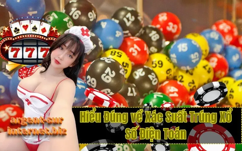 Hiểu Đúng về Xác Suất Trúng Xổ Số Điện Toán