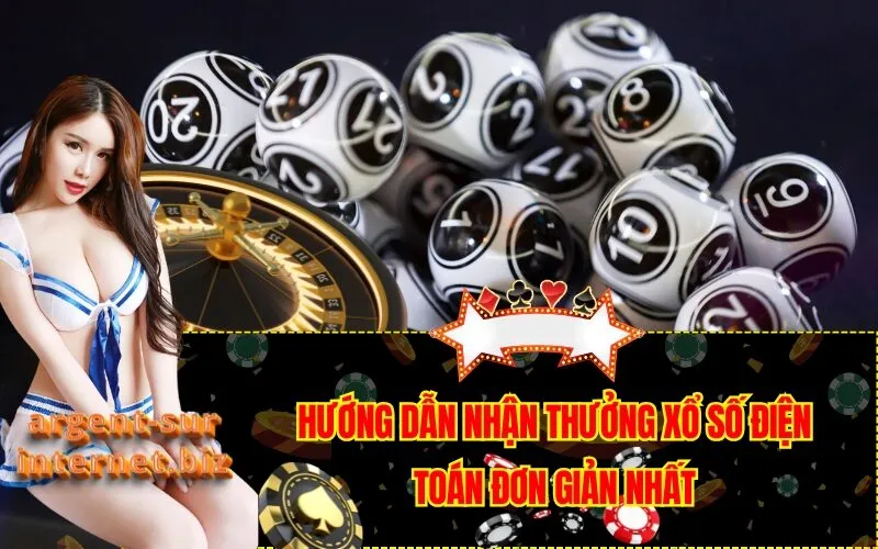 Hướng Dẫn Nhận Thưởng Xổ Số Điện Toán Đơn Giản Nhất
