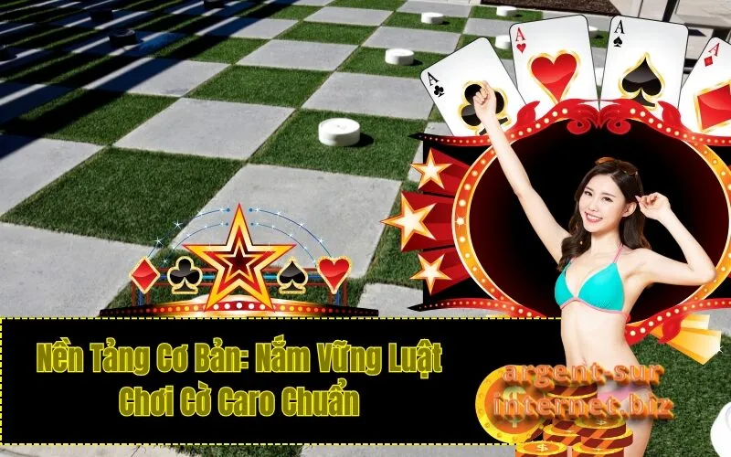 Nền Tảng Cơ Bản: Nắm Vững Luật Chơi Cờ Caro Chuẩn
