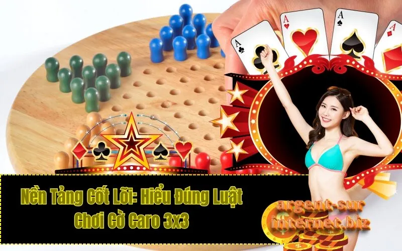 Nền Tảng Cốt Lõi: Hiểu Đúng Luật Chơi Cờ Caro 3x3