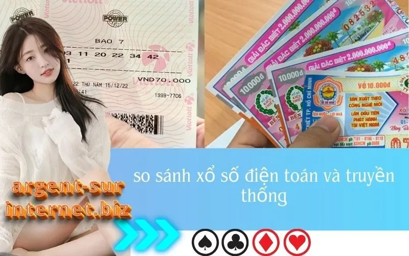 so sánh xổ số điện toán và truyền thống