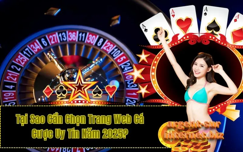 Tại Sao Cần Chọn Trang Web Cá Cược Uy Tín Năm 2025?