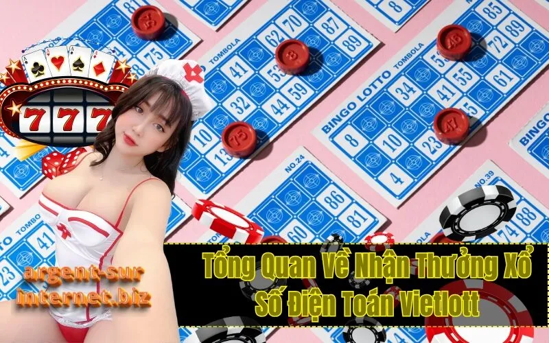 Tổng Quan Về Nhận Thưởng Xổ Số Điện Toán Vietlott
