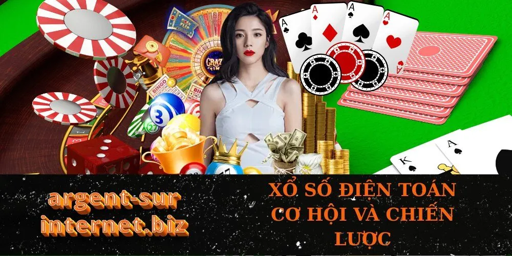 Xổ Số Điện Toán Cơ Hội và Chiến Lược