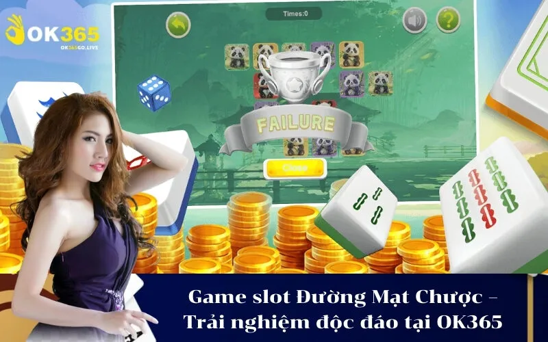 Game slot Đường Mạt Chược – Trải nghiệm độc đáo tại OK365