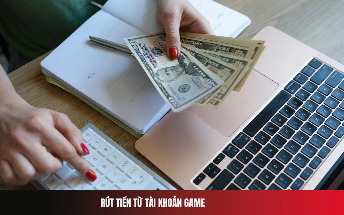 Rút tiền từ tài khoản game (1)